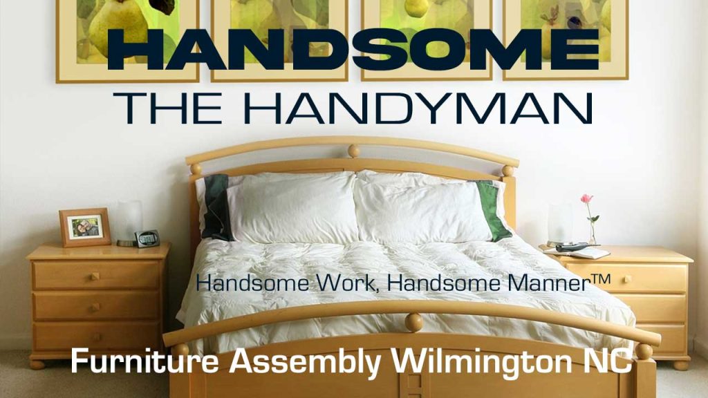 furniture assembly Wilmington NC - Handsome The Handyman